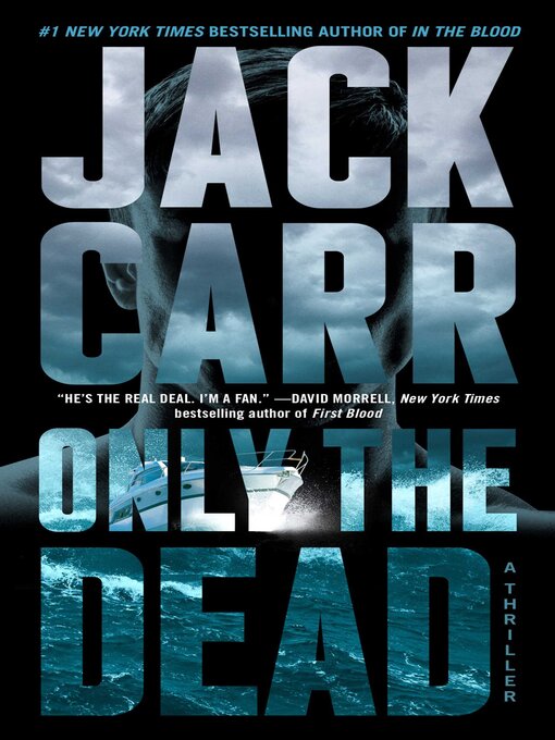 Title details for Only the Dead by Jack Carr - Wait list